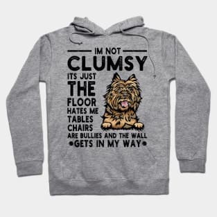 Cairn Terrier I_m Not Clumsy The Floor Just Hates Me Hoodie